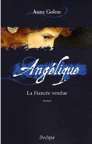 [Angélique - Nouvelle Edition 02] • La Fiancée Vendue